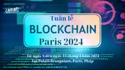 Tuần lễ Blockchain Paris 2024: Sự kiện Blockchain Lớn nhất Châu Âu Sắp Diễn Ra