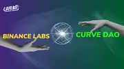 Binance Labs cam kết đầu tư 5 triệu đô la vào Curve