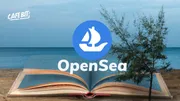 OpenSea ra mắt ‘Studio’: Nền tảng quản lý NFT mới dành cho người sáng tạo