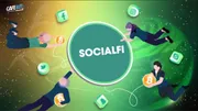 Tổng quan thị trường SocialFi 2024 – Đâu là dự án cần lưu ý?
