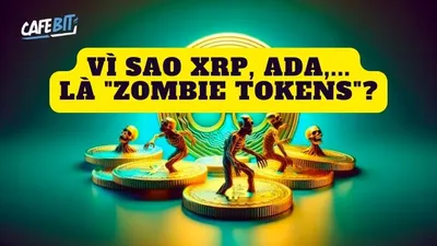 Lý do vì sao XRP, ADA và nhiều altcoin “tỷ đô” khác bị Forbes gắn nhãn là “Zombie Tokens”