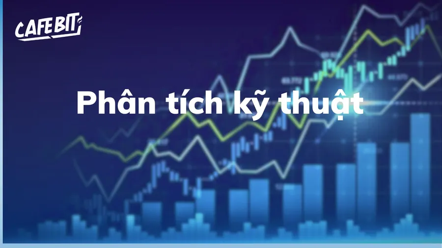 Phân tích kỹ thuật là gì?
