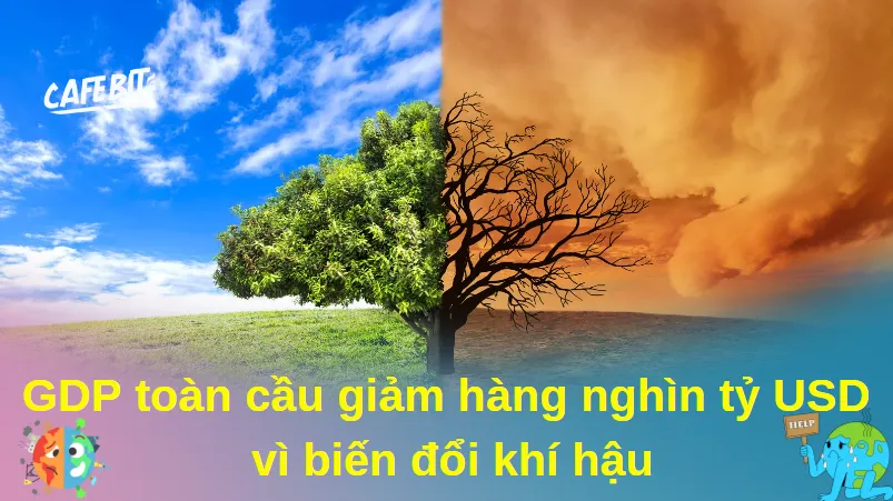 GDP toàn cầu giảm hàng nghìn tỷ USD vì biến đổi khí hậu