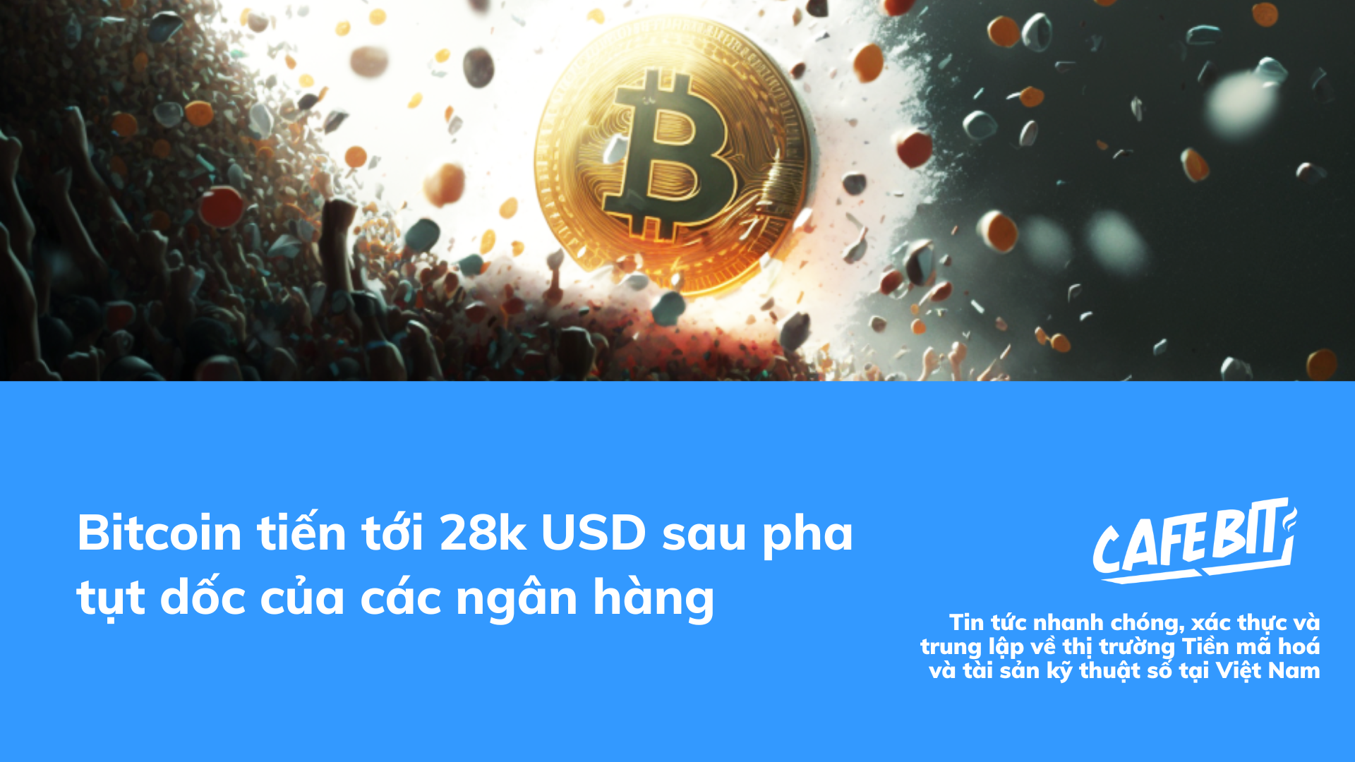Hình ảnh bài viết: Bitcoin tiến tới 28k USD sau pha tụt dốc của các ngân hàng