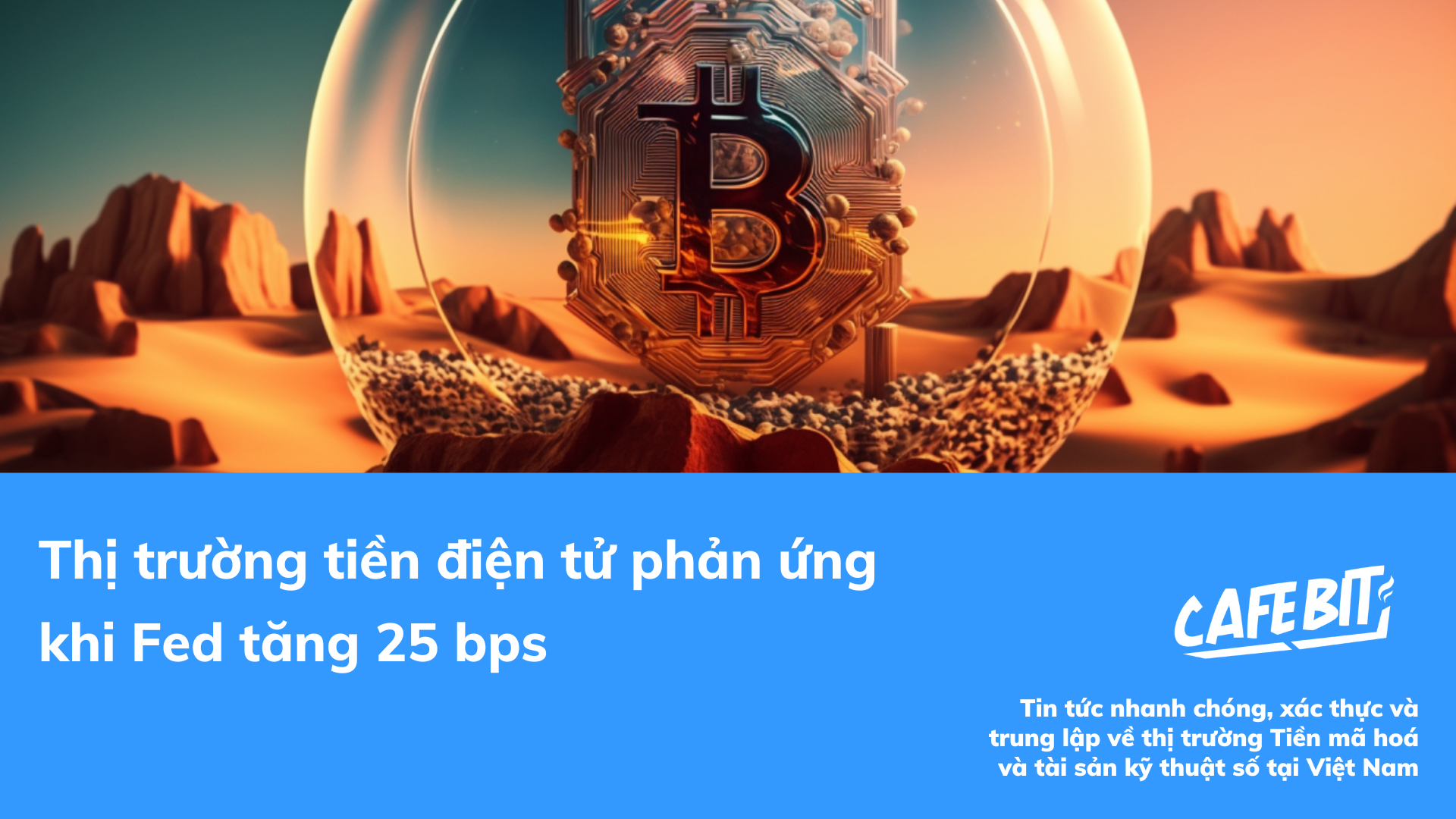 Hình ảnh bài viết: Thị trường tiền điện tử phản ứng khi Fed tăng 25 bps