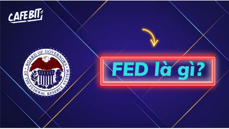 FED là gì? FED có thể ảnh hưởng đến nền kinh tế thế giới như thế nào Hình ảnh minh họa cho bài viết: FED là gì? FED có thể ảnh hưởng đến nền kinh tế thế giới như thế nào