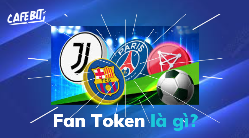 Hình ảnh bài viết: Fan Token là gì? Có nên đầu tư vào Fan Token không?