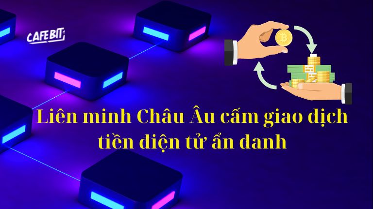 Liên minh Châu Âu cấm giao dịch tiền điện tử ẩn danh Hình ảnh minh họa cho bài viết: Liên minh Châu Âu cấm giao dịch tiền điện tử ẩn danh