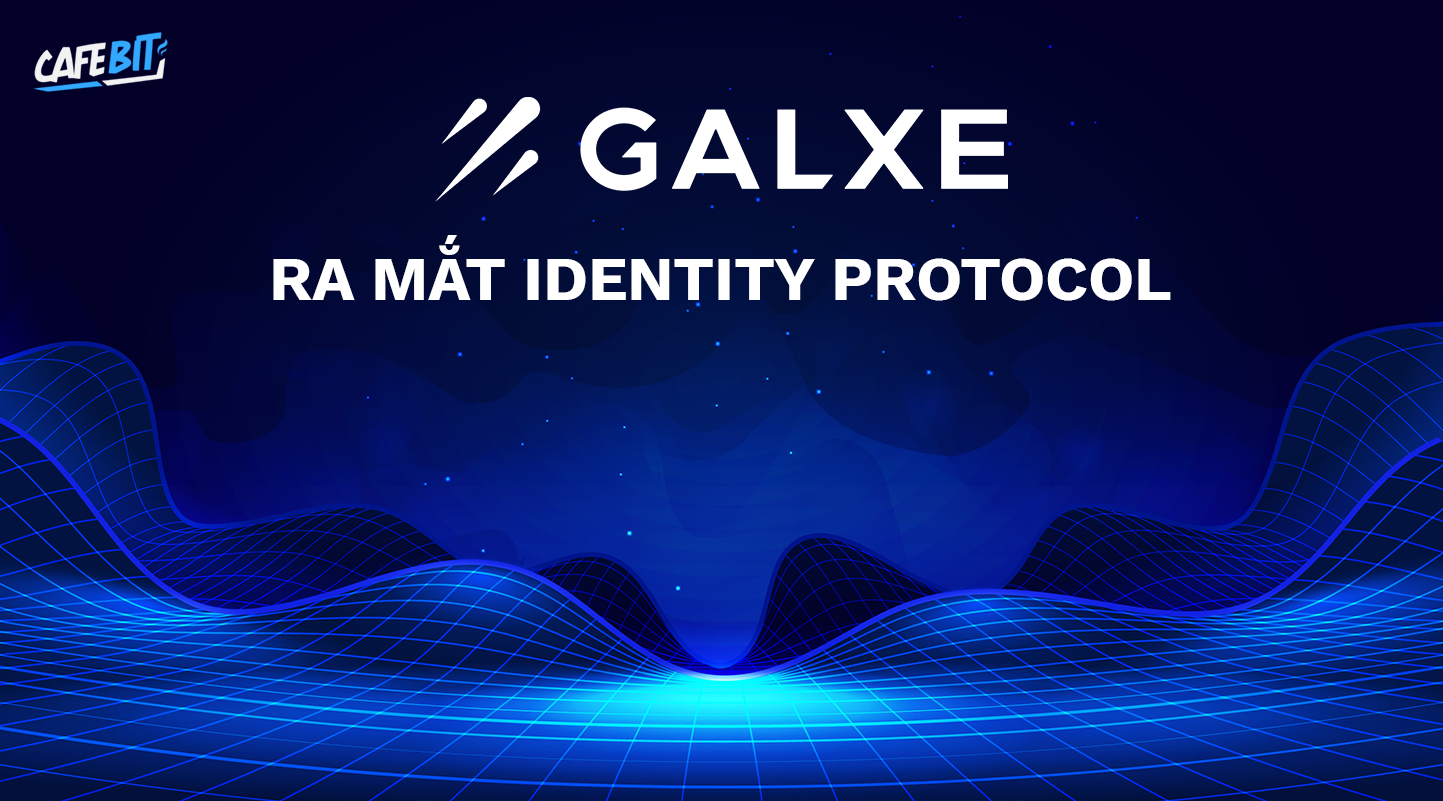 Hình ảnh bài viết: Galxe ra mắt Identity Protocol: Cách mạng hóa danh tính kỹ thuật số