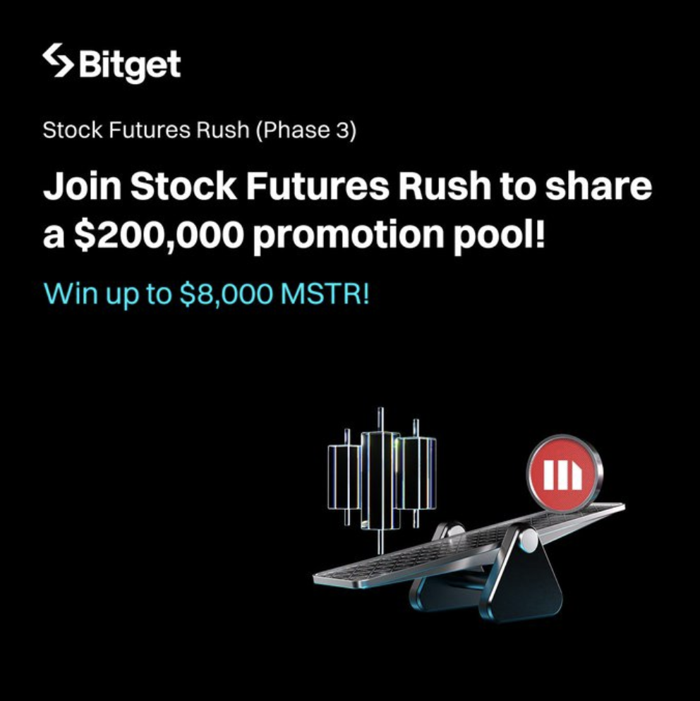 Bitget Khởi Động Stock Futures Rush (Giai Đoạn 3): Cơ Hội Nhận Tới 8,000 USD MSTR Tokenized Shares Hình ảnh bài viết: Bitget Khởi Động Stock Futures Rush (Giai Đoạn 3): Cơ Hội Nhận Tới 8,000 USD MSTR Tokenized Shares
