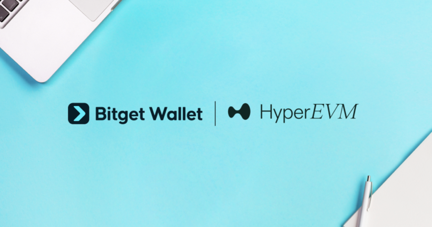 Hình ảnh bài viết: Bitget Wallet tích hợp HyperEVM, kết nối hàng triệu người dùng với hệ sinh thái Onchain trị giá 5 tỷ USD của Hyperliquid