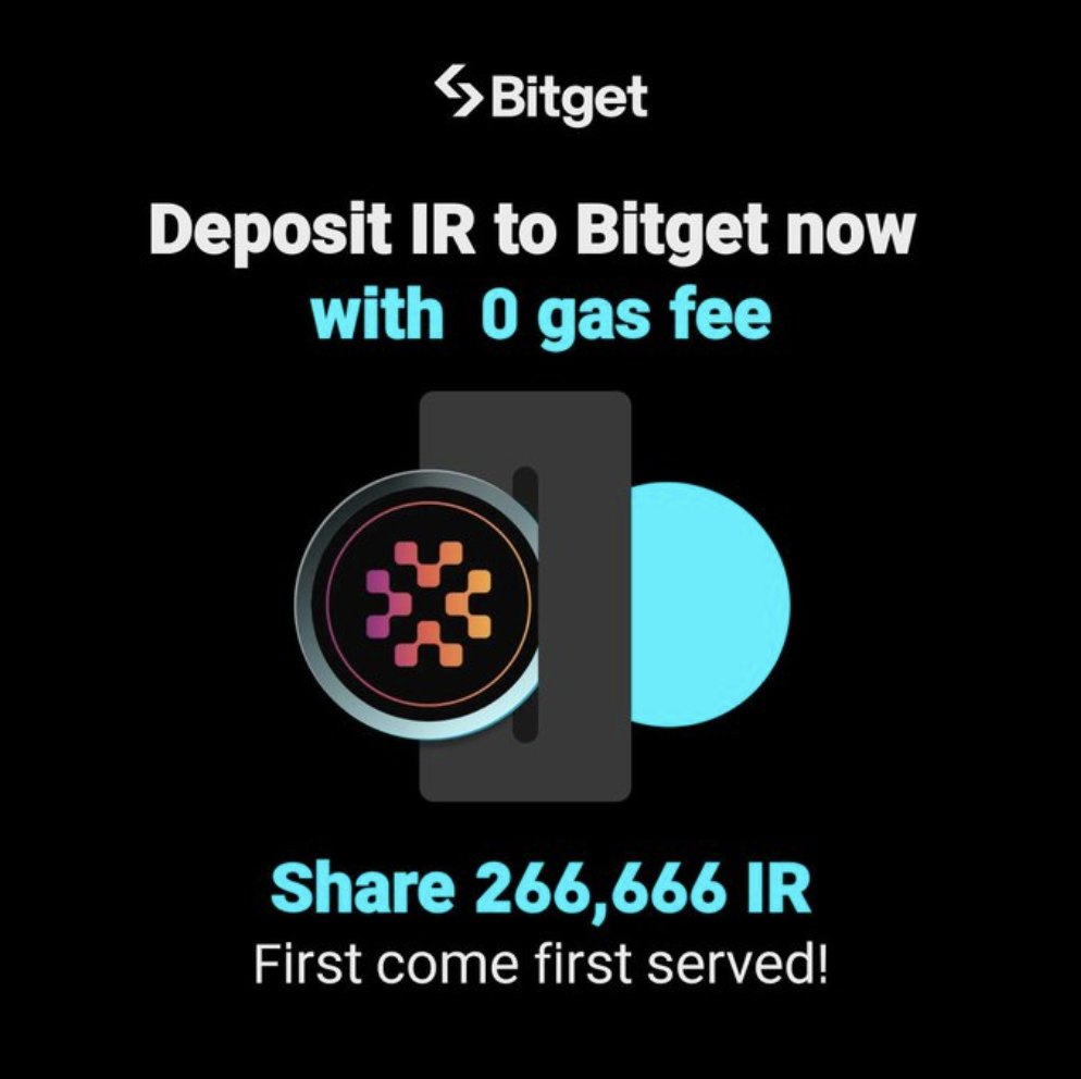 Hình ảnh bài viết: Cú Bắt Tay Chiến Lược: Nạp $IR Miễn Phí Gas Trên Bitget Và Cơ Hội Nhận Airdrop Từ Quỹ Thưởng 266,666 Token